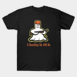 A Haunting We Will Go T-Shirt